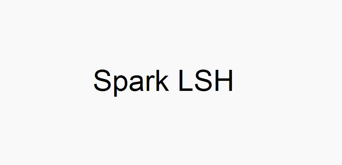 Spark的LSH示例代码解析