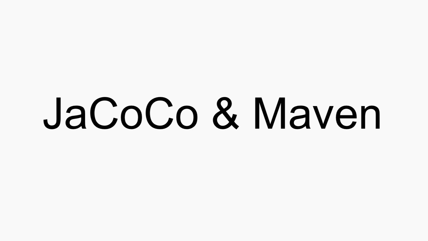 JaCoCo的Maven应用入门使用教程